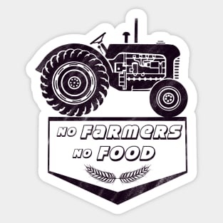 No farmers no food! Sticker